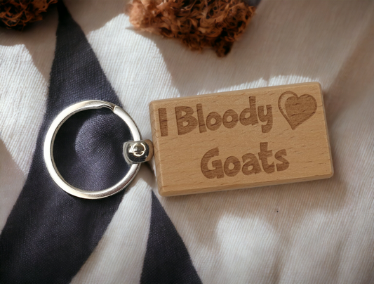 Cute Goat Keyring Gift - I Bloody Love Goats - Engraved Hardwood Key Fob Fun Novelty Nice Custom Present