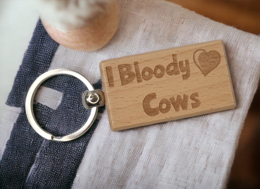 Cute Cow Keyring Gift - I Bloody Love Cows - Engraved Hardwood Key Fob Fun Novelty Nice Custom Present