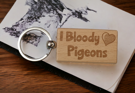 Cute Pigeon Keyring Gift - I Bloody Love Pigeons - Engraved Hardwood Key Fob Fun Novelty Nice Custom Present