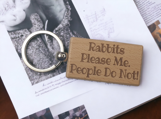 Rabbit Keyring Gift - Rabbits Please Me People Do Not - Engraved Wooden Key Fob Novelty Nice Cute Present