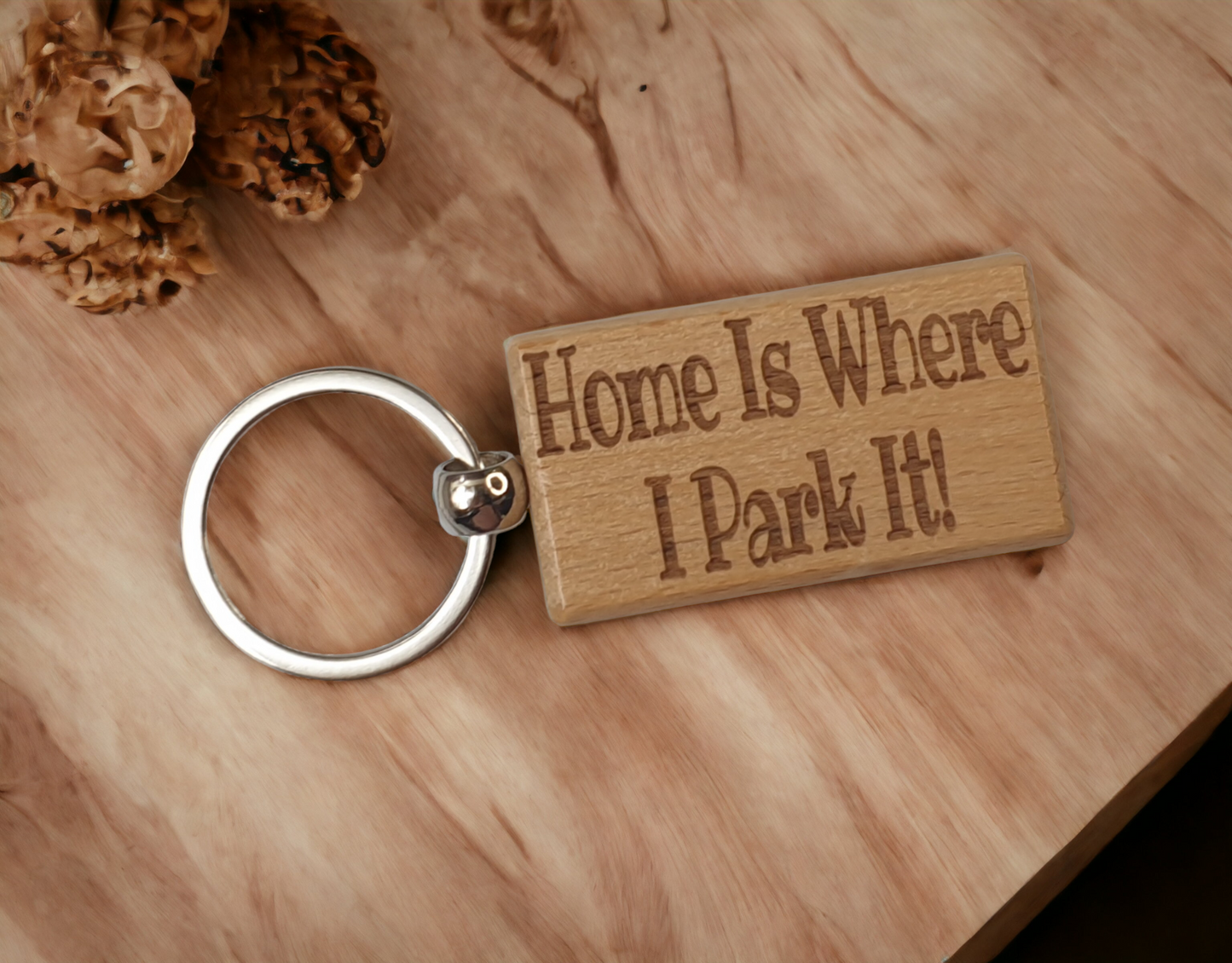 Motorhome Keyring Gift - Home Is Where I Park It - Nice Cute Engraved Wooden Key Chain Fob Novelty Campervan Present