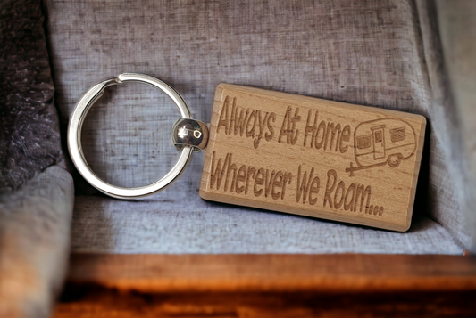 Caravan Keyring Gift - Always At Home Wherever We Roam - Nice Cute Engraved Wooden Key Chain Fob Fun Novelty Present