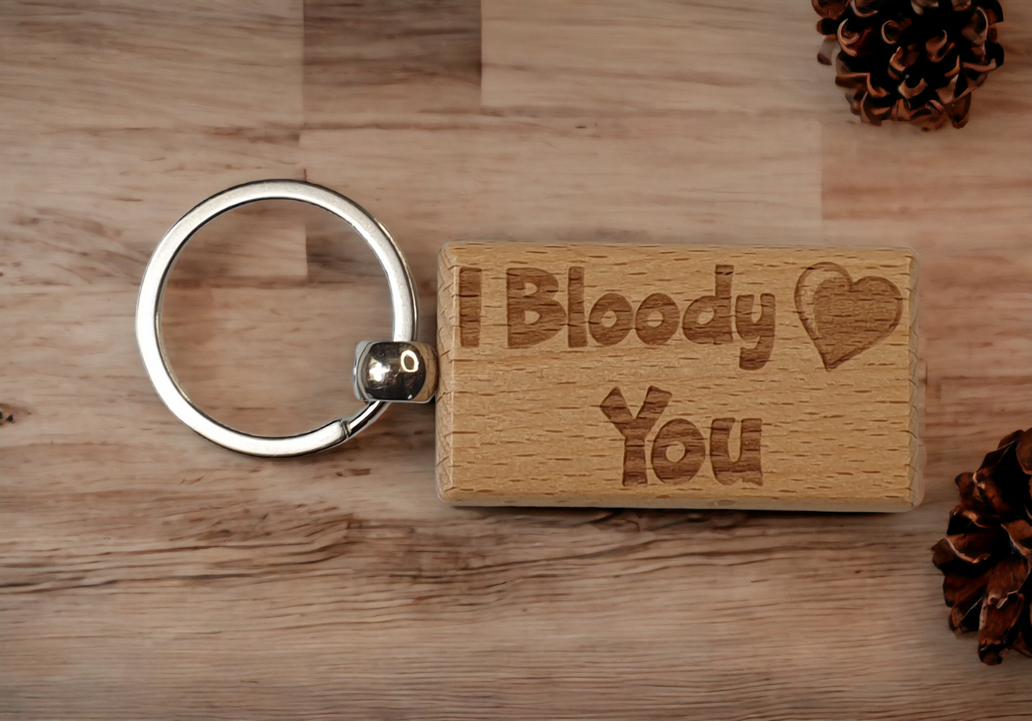 Cute Keyring Gift - I Bloody Love You - Engraved Wooden Key Fob Fun Heart Novelty Nice Custom Present