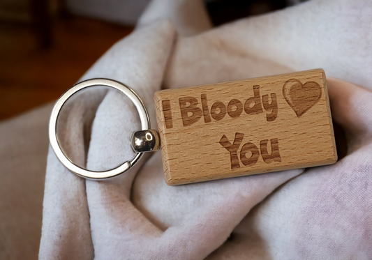 Cute Keyring Gift - I Bloody Love You - Engraved Wooden Key Fob Fun Heart Novelty Nice Custom Present