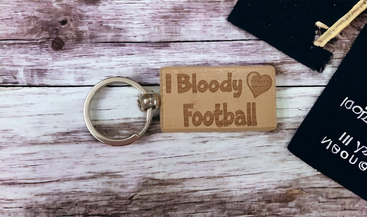 Football Keyring Gift - I Bloody Love Heart - Engraved Wooden Fan Fun Cute Novelty Present