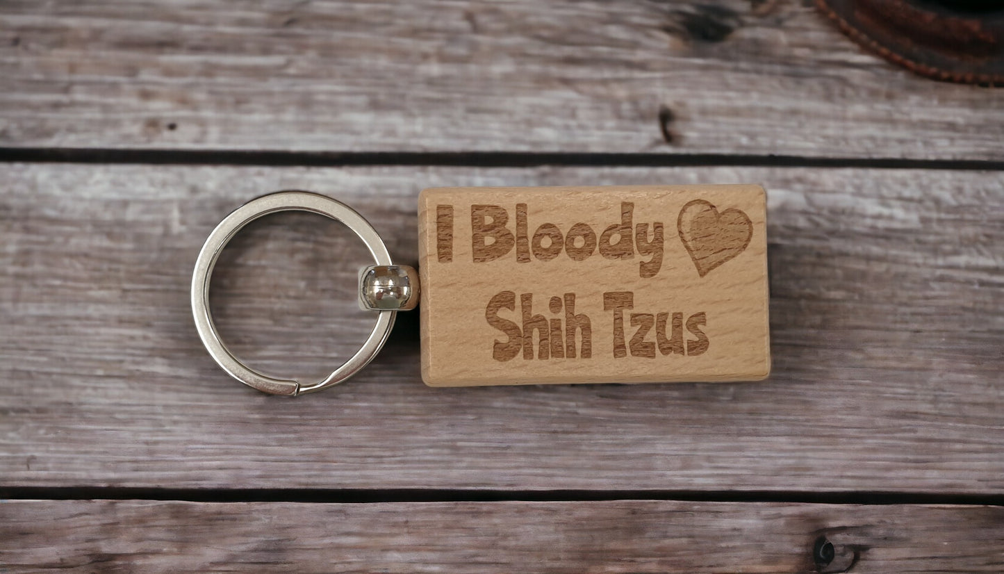 Shih Tzu Keyring Gift - I Bloody Love Heart - Cute Engraved Wooden Key Fob Fun Novelty Nice Dog Owner Present