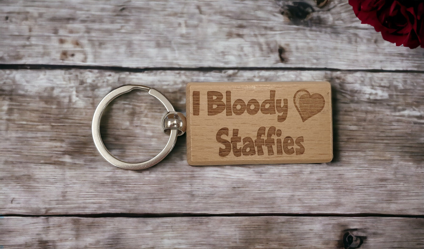 Staffy Keyring Gift - I Bloody Love Heart - Cute Engraved Wooden Key Fob Fun Novelty Nice Dog Owner Present