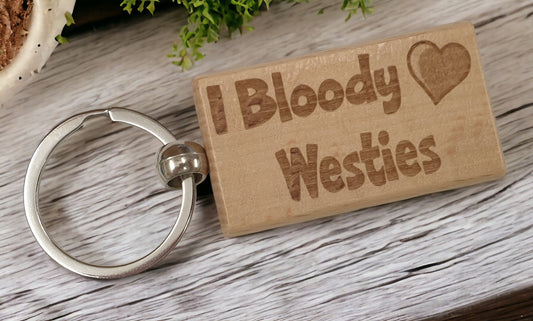 Westie Keyring Gift - I Bloody Love Heart - Cute Engraved Wooden Key Fob Fun Novelty Nice Dog Owner Present