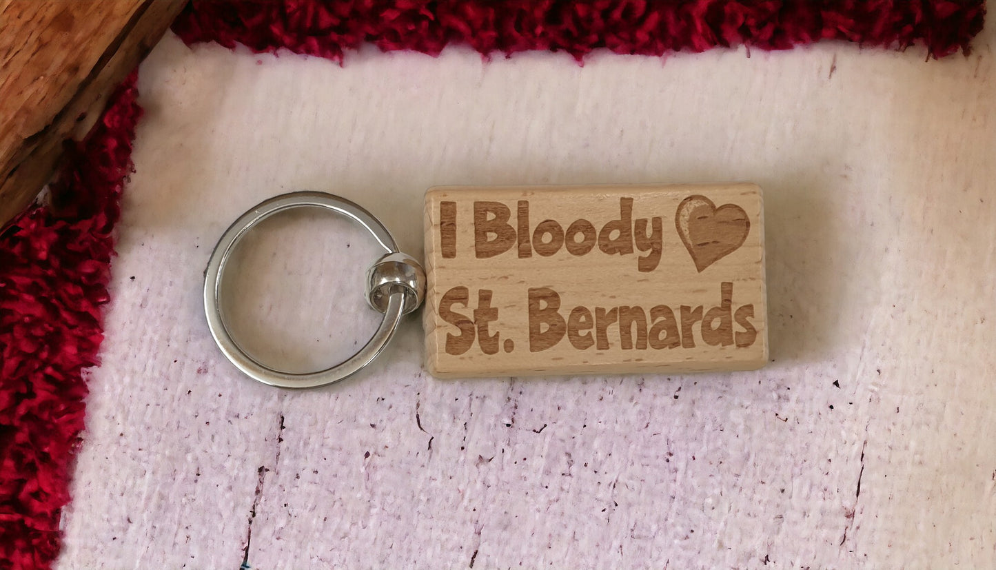 Saint Bernard Keyring Gift - I Bloody Love Heart - Cute Engraved Wooden Key Fob Fun Novelty Nice Dog Owner Present