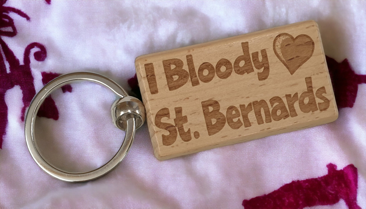 Saint Bernard Keyring Gift - I Bloody Love Heart - Cute Engraved Wooden Key Fob Fun Novelty Nice Dog Owner Present