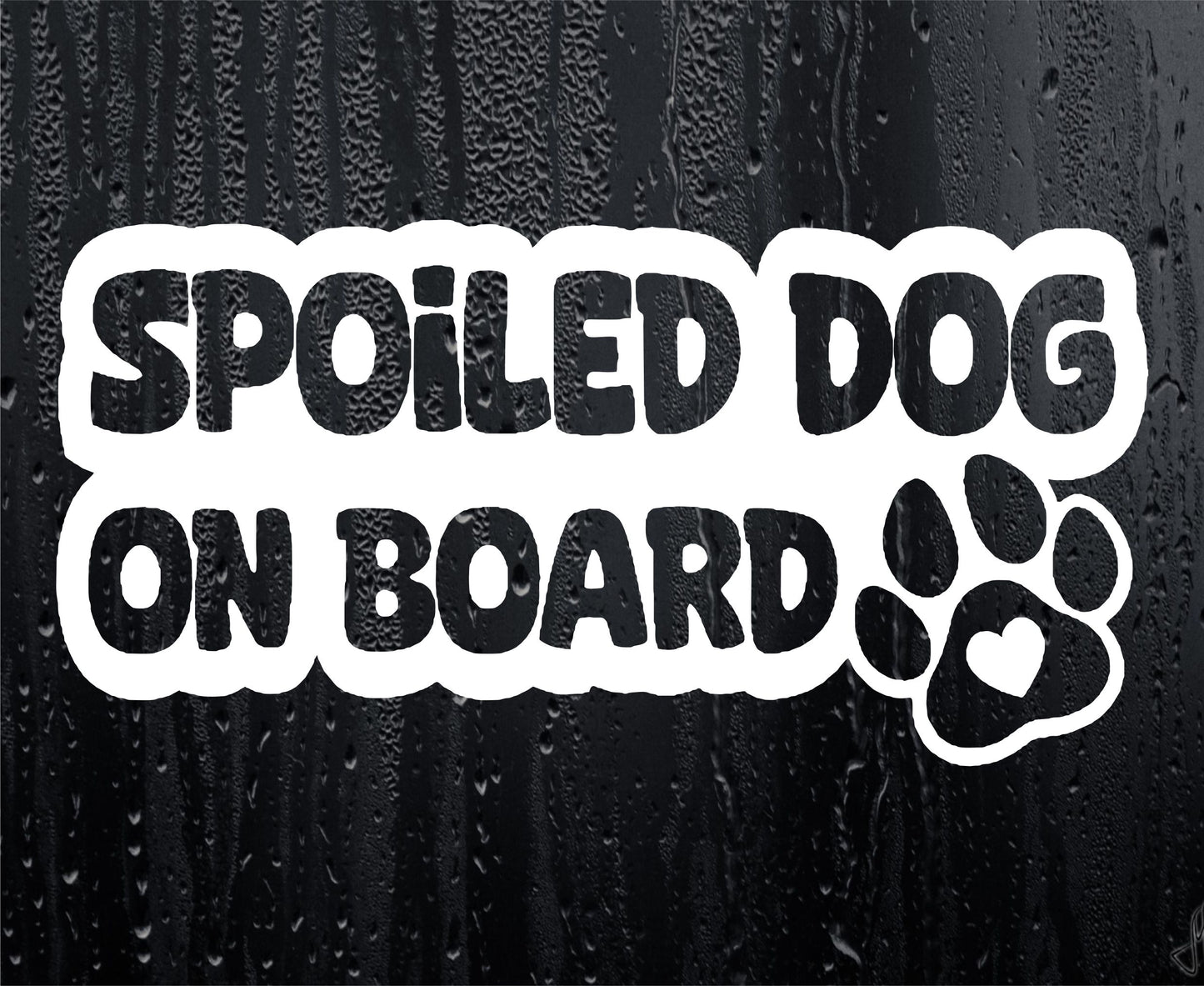 Car Sticker Spoilt Dog On Board Novelty Dog Puppy Warning Van Window Bumper Boot Door Decal