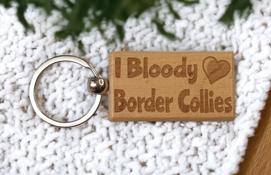 Cute Border Collie Keyring Gift - I Bloody Love - Engraved Hardwood Key Fob Fun Novelty Nice Custom Present