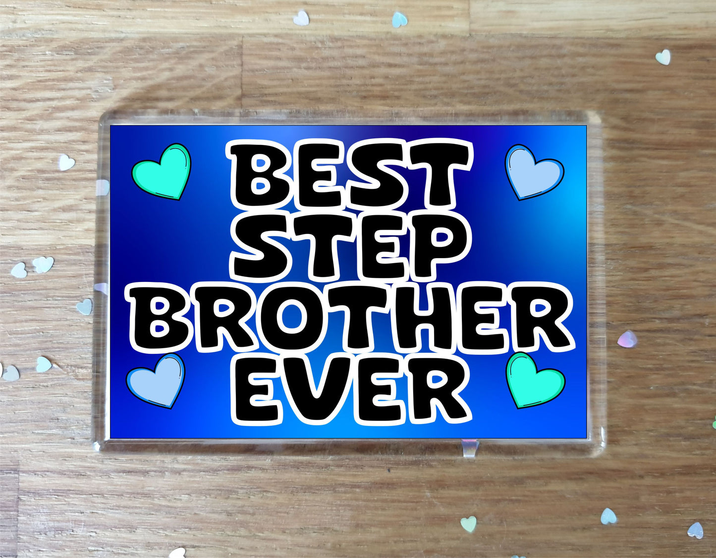 Step Brother Fridge Magnet - Best Step Brother Ever - Novelty Love Gift - Fun Cute Present