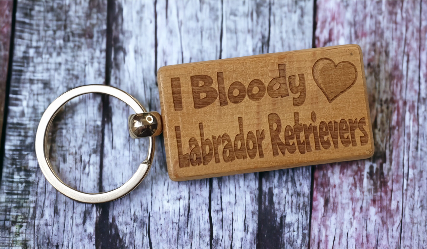 Labrador Retriever Keyring Gift - I Bloody Love Heart - Cute Engraved Wooden Key Fob Fun Novelty Nice Custom Present