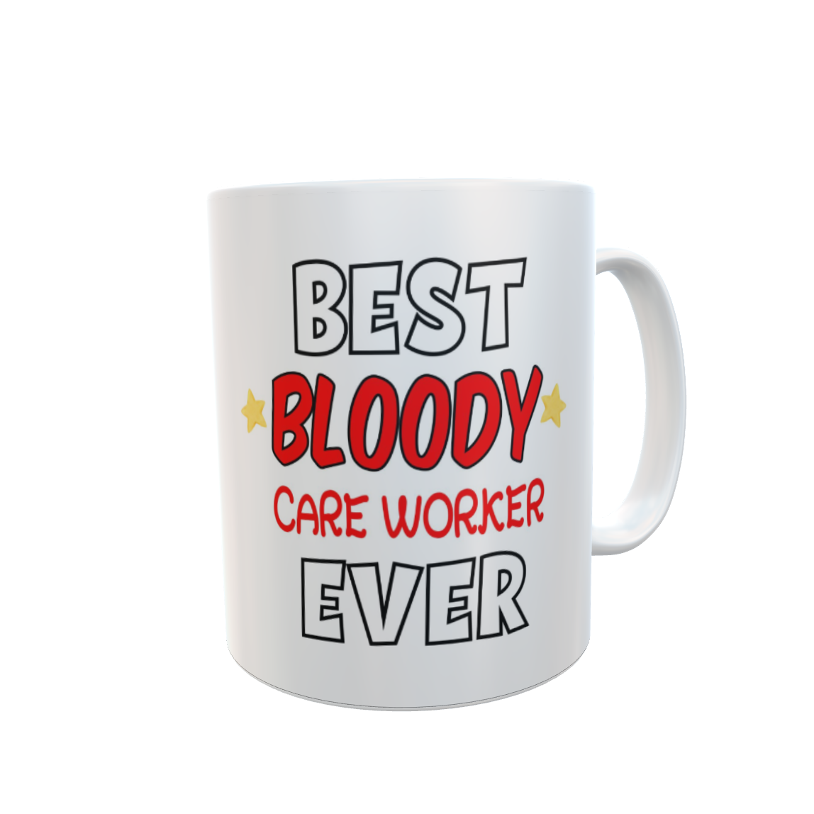 Care Worker Mug Gift - Best Bloody Ever - Nice Funny Cute Novelty Work Friend Cup Present