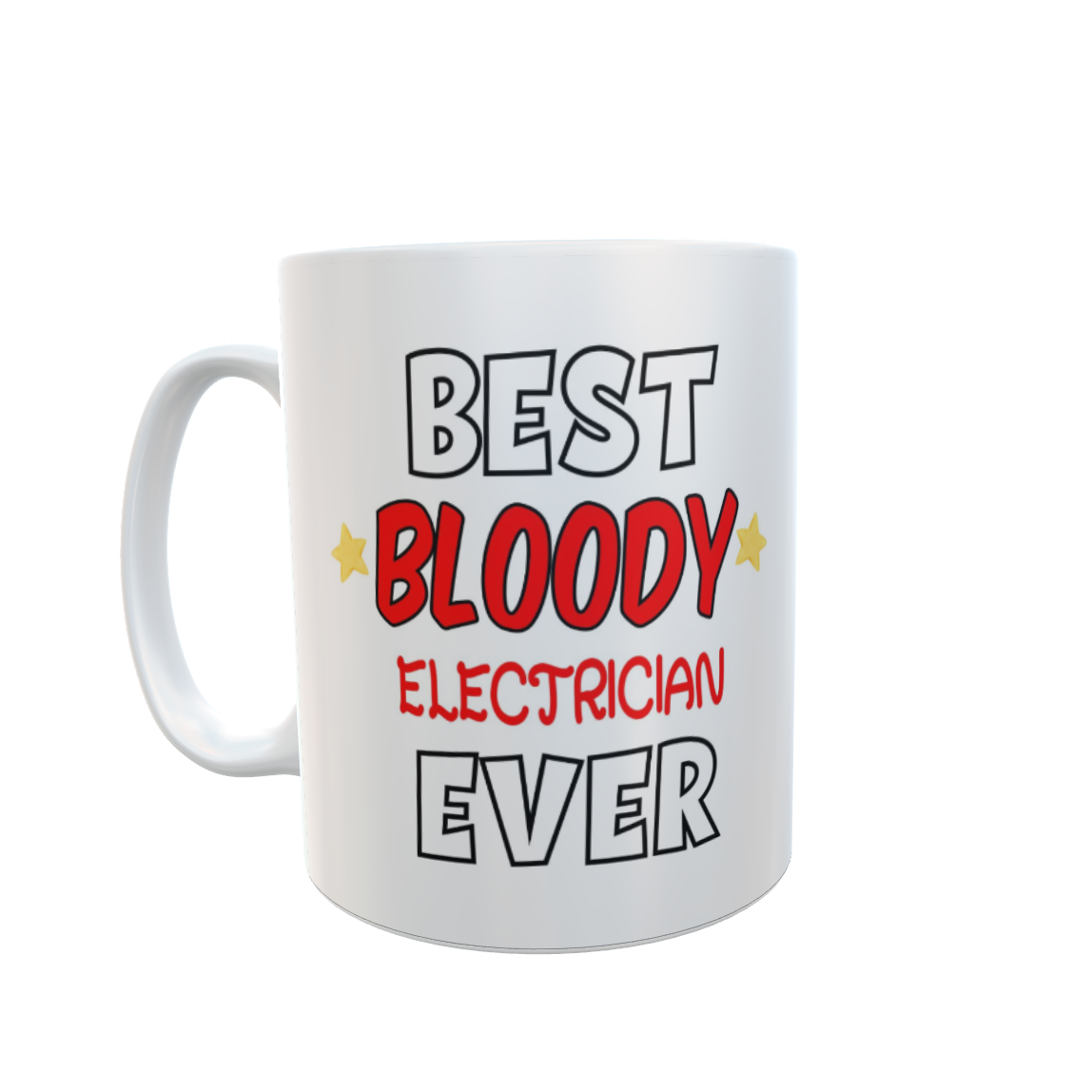 Electrician Mug Gift - Best Bloody Ever - Nice Funny Cute Novelty Work Friend Cup Present