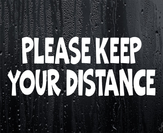 Car Sticker Please Keep Your Distance Warning Novelty Van Cute Window Bumper Boot Door Decal