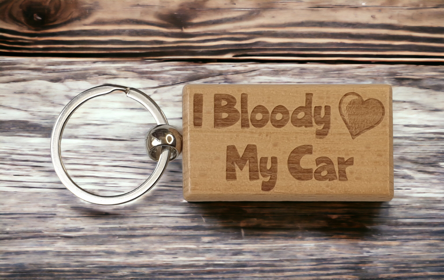 Cute Car Keyring Gift - I Bloody Love My Car - Engraved Wooden Key Fob Fun Novelty Nice Custom Present