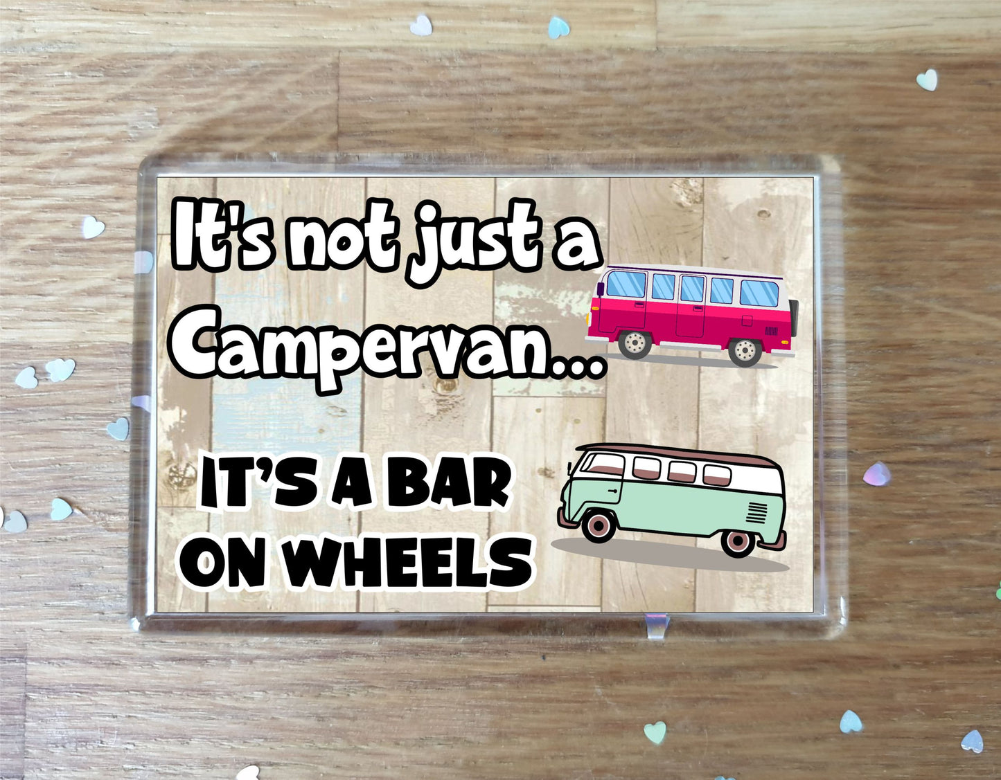 Campervan Fridge Magnet - It's Not Just A * It's A Bar On Wheels - Fun Cute Novelty Holiday Gift