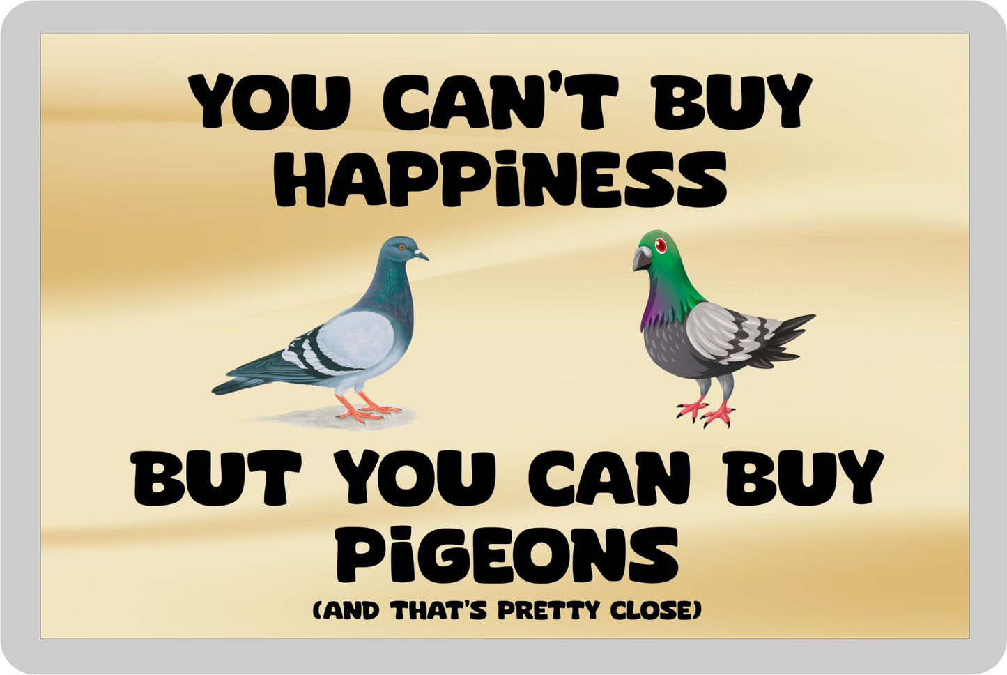 Pigeon Fridge Magnet Gift – You Can't Buy Happiness But You Can Buy * - Novelty Cute Bird Animal Present