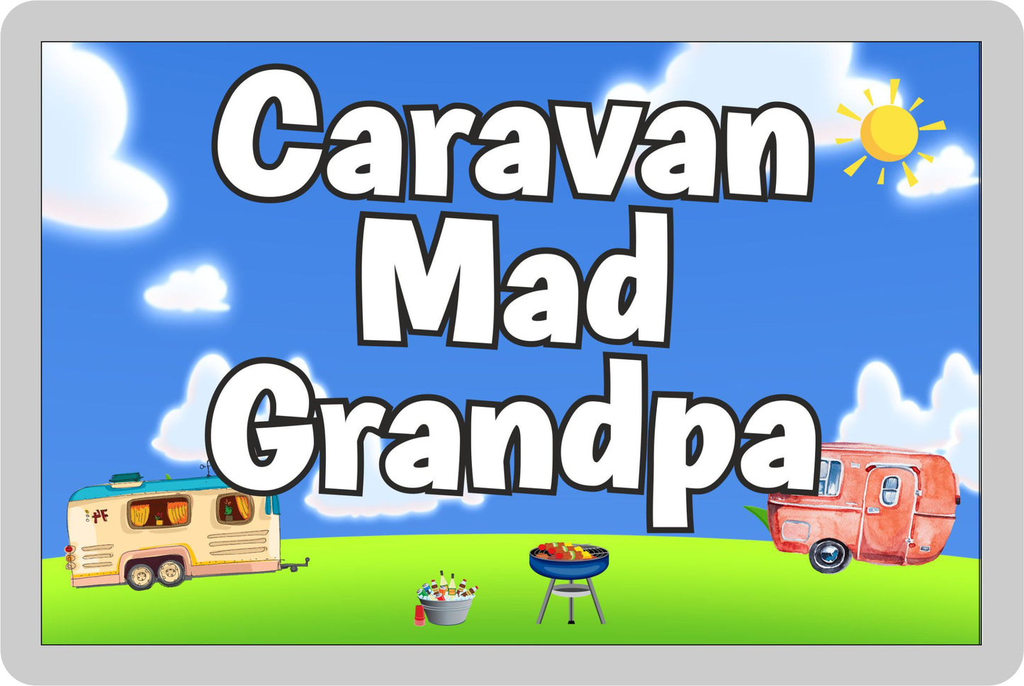 Grandpa Caravan Fridge Magnet - Caravan Mad Grandpa - Cute Fun Family Holiday Novelty Birthday Gift