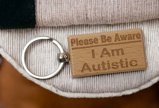 Autism Awareness Keyring Gift - Please Be Aware I Am Autistic Key Ring - Engraved Wooden Key Chain Present