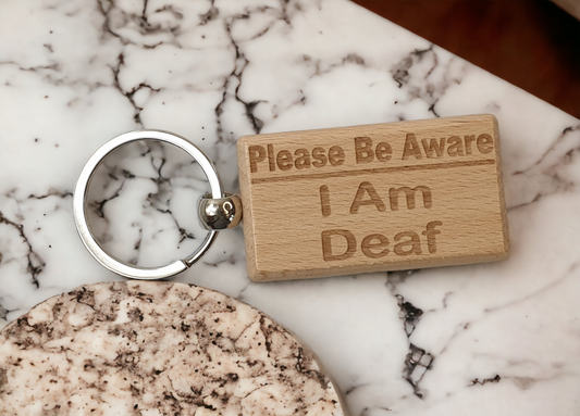 Deaf Awareness Keyring Gift - Please Be Aware I Am Deaf Key Ring - Engraved Wooden Key Chain Present