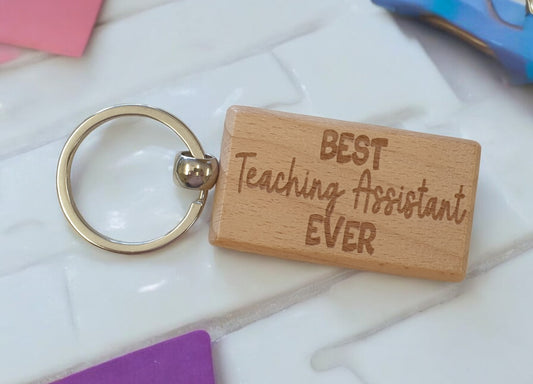 Teaching Assistant Keyring Gift Best Ever Cute Engraved Wooden Key Fob Fun Novelty Nice Present (Copy)