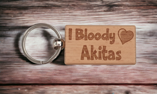 Cute Akita Keyring Gift - I Bloody Love Akitas - Engraved Wooden Key Fob Chain Fun Novelty Nice Custom Present