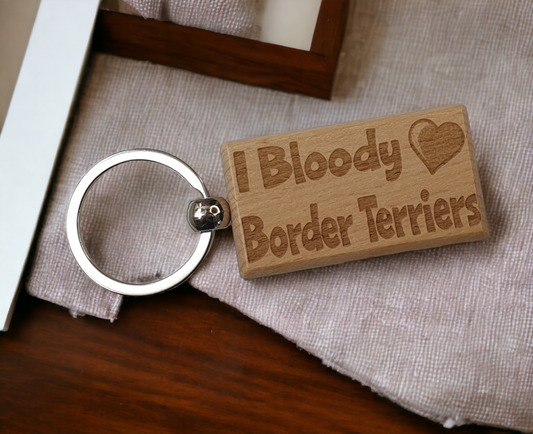 Border Terrier Keyring Gift - I Bloody Love Heart - Cute Engraved Wooden Key Fob Fun Novelty Nice Present