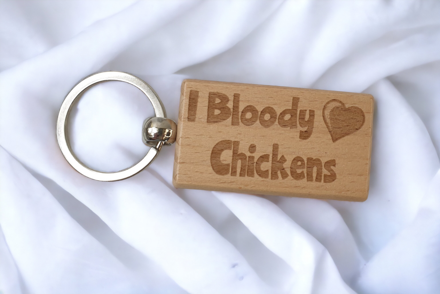 Cute Chicken Keyring Gift - I Bloody Love Chickens - Engraved Hardwood Key Fob Fun Novelty Nice Custom Present