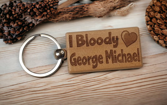 George Michael Keyring Gift - I Bloody Love Heart - Cute Engraved Wooden Key Fob Fun Novelty Nice Custom Present