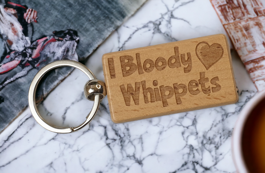 Whippet Keyring Gift - I Bloody Love Heart - Cute Engraved Wooden Key Fob Fun Novelty Nice Dog Owner Present