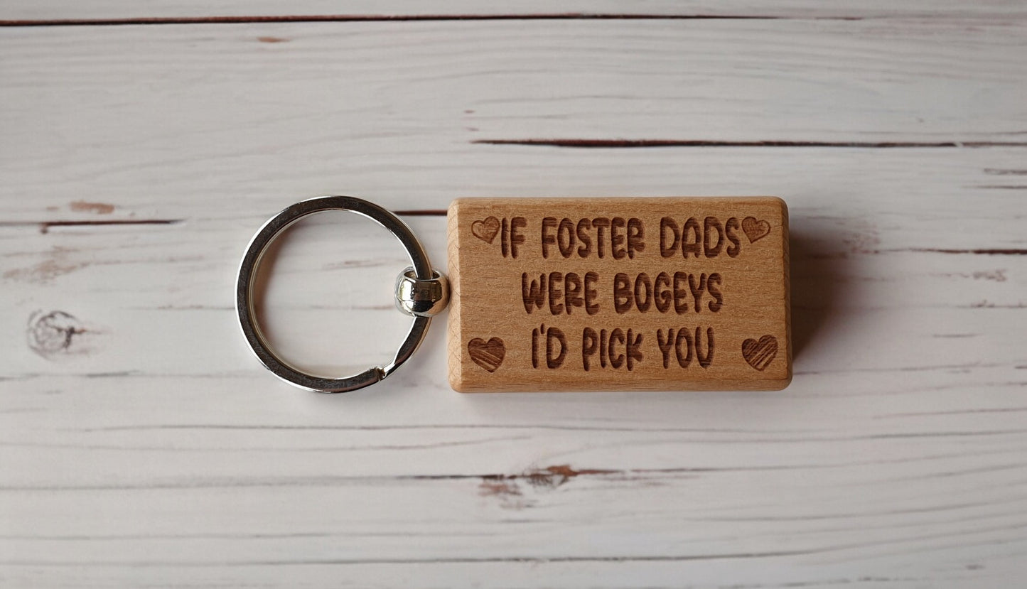 Foster Dad Keyring Gift - If Foster Dads Were Bogeys I'd Pick You - Cute Engraved Wooden Keyring Funny Novelty Nice Custom Present (Copy)