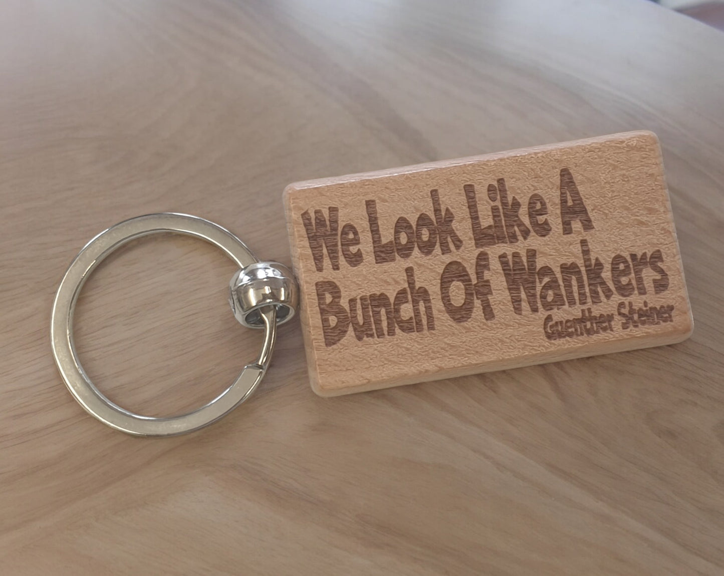 Guenther Steiner Keyring Gift We Look Like A Bunch Of Wankers Engraved Wooden Key Fob Fun Novelty Nice F1 Present