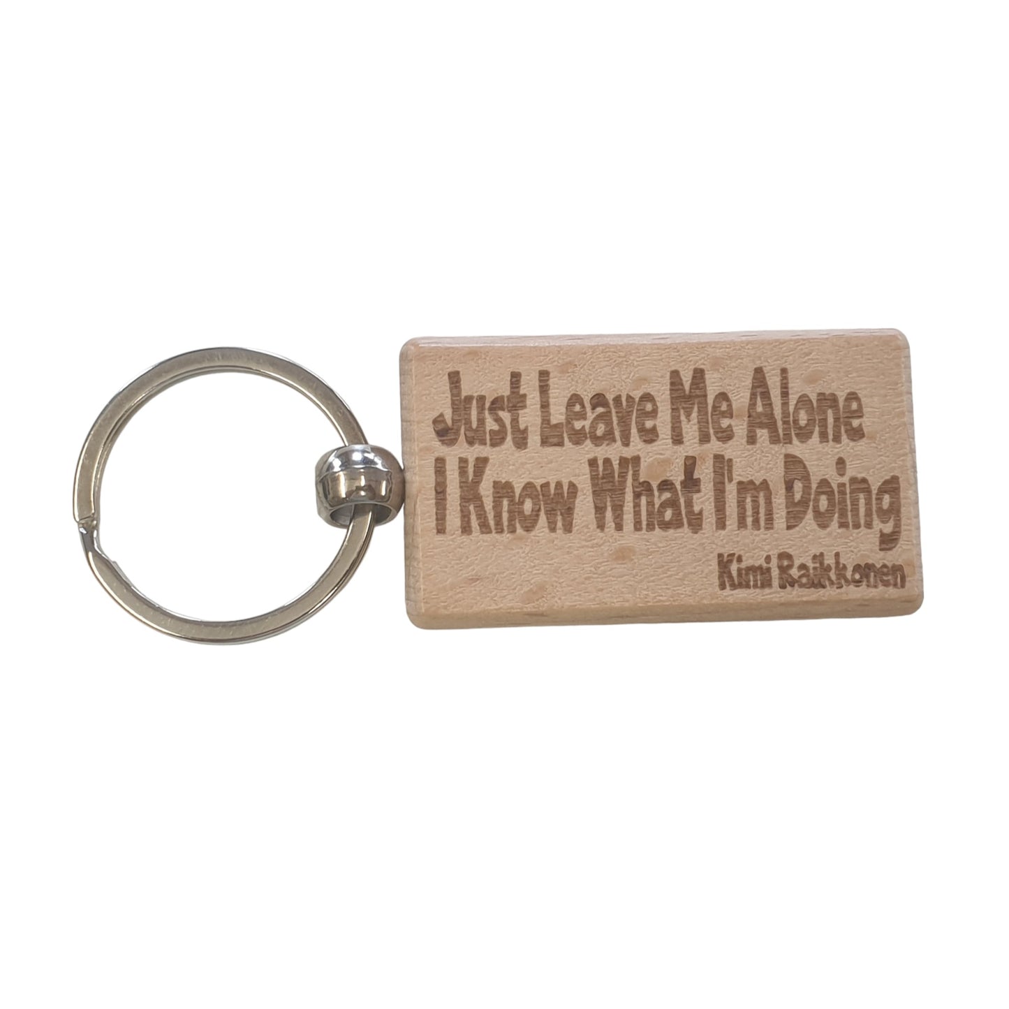 Kimi Raikkonen Keyring Gift Just Leave Me Alone I Know What I'm Doing Engraved Wooden Key Fob Fun Novelty Nice F1 Present