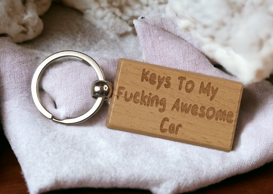 Car Keyring Gift - Keys To My Fucking Awesome Car - Nice Cute Engraved Wooden Key Fob Novelty Custom Present