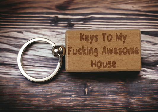 House Keyring Gift - Keys To My Fucking Awesome House - Nice Cute Engraved Wooden Key Fob Novelty Custom Present