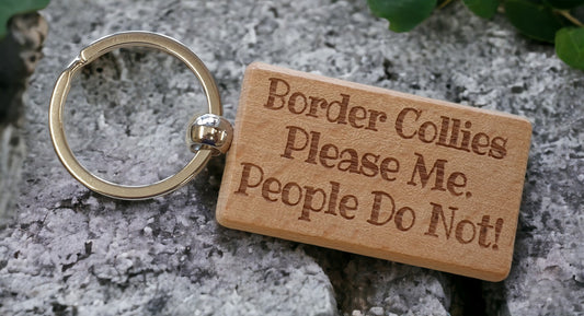 Border Collie Keyring Gift - * Please Me People Do Not - Nice Cute Engraved Wooden Key Fob Novelty Dog Owner Present