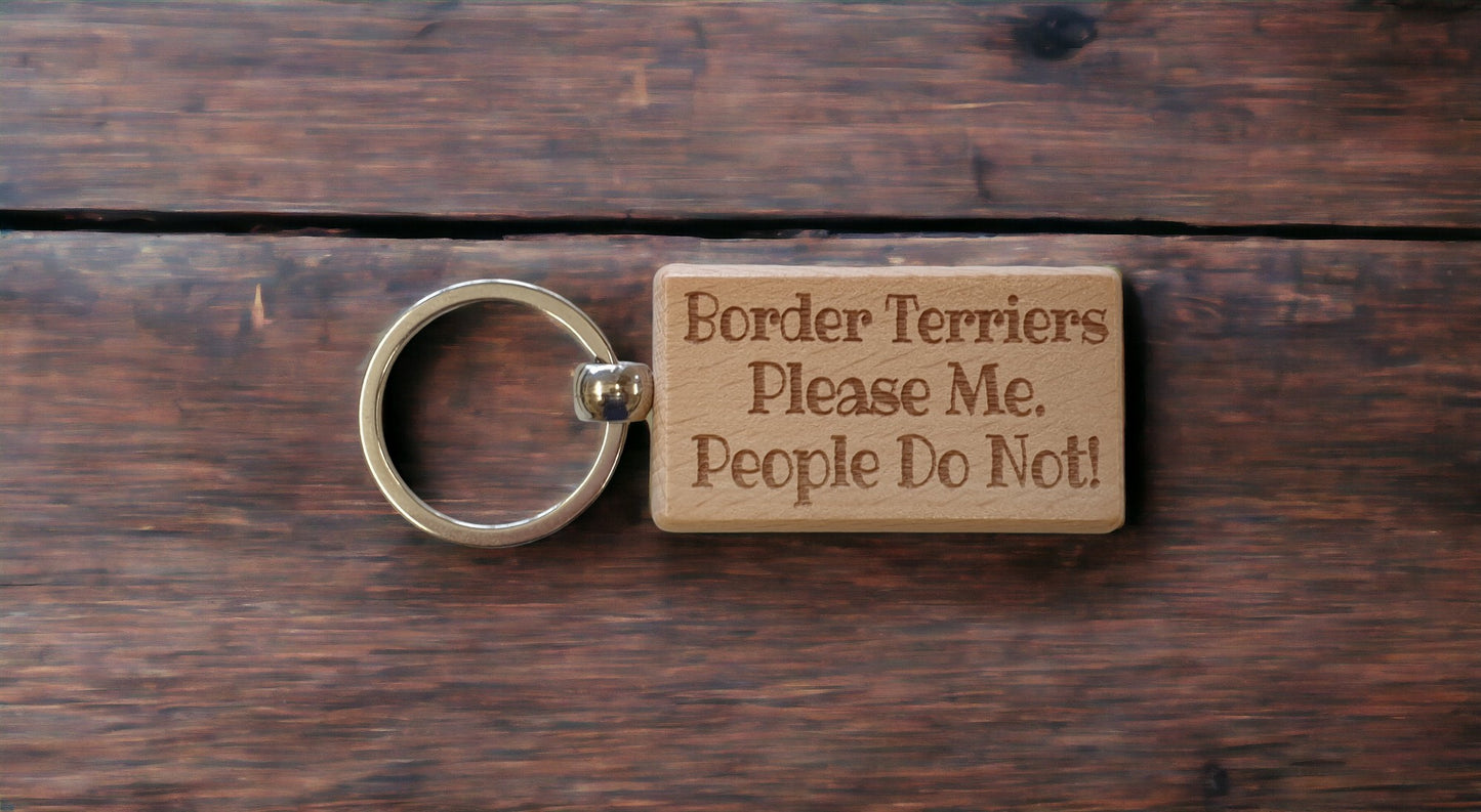 Border Terrier Keyring Gift - * Please Me People Do Not - Nice Cute Engraved Wooden Key Fob Novelty Dog Owner Present