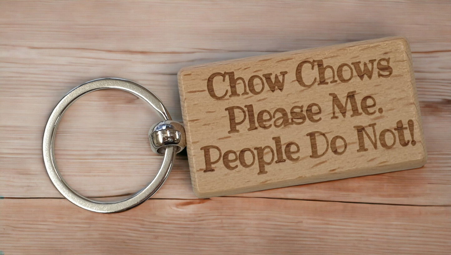 Chow Chow Keyring Gift - * Please Me People Do Not - Nice Cute Engraved Wooden Key Fob Novelty Dog Owner Present