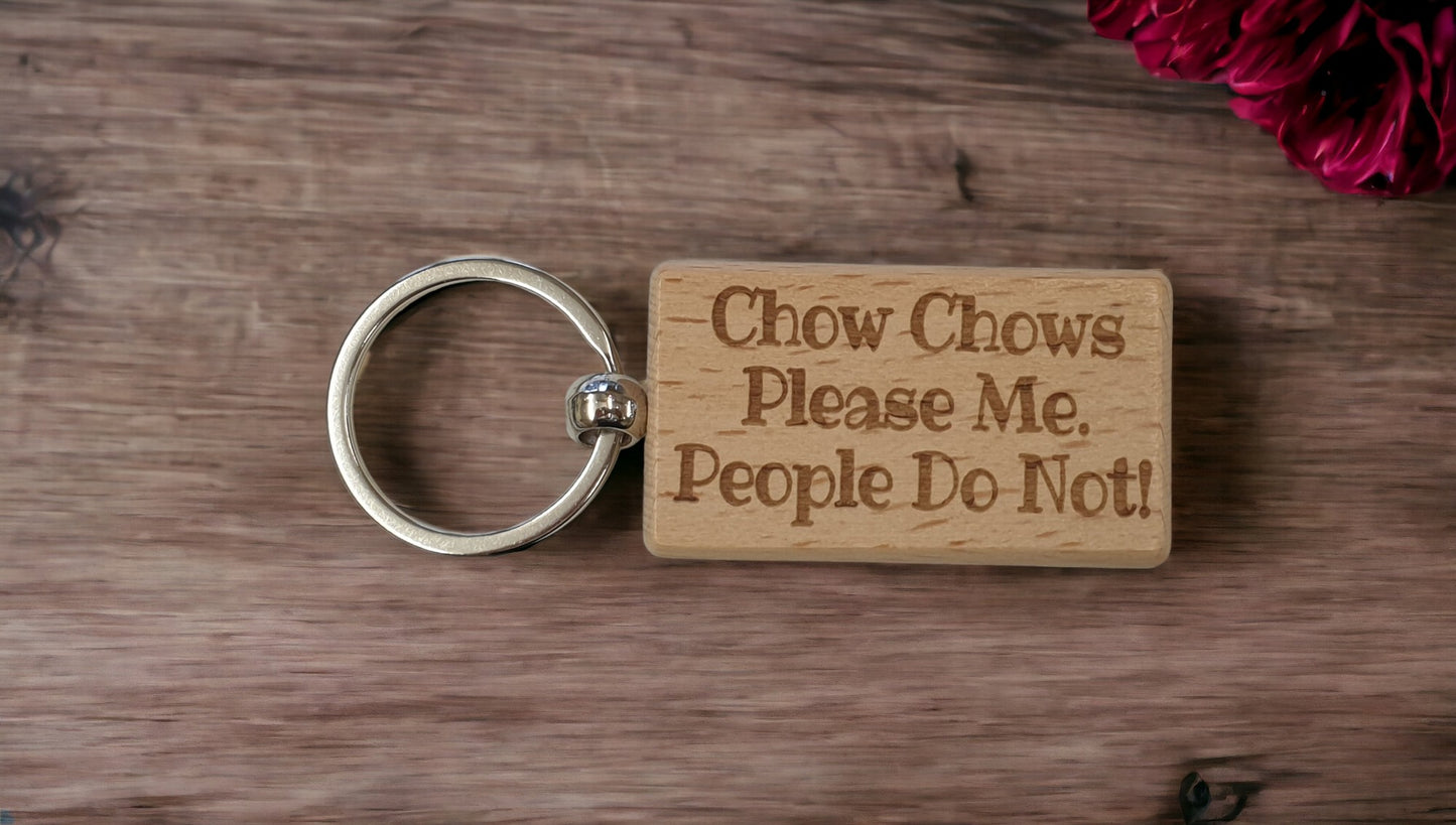 Chow Chow Keyring Gift - * Please Me People Do Not - Nice Cute Engraved Wooden Key Fob Novelty Dog Owner Present