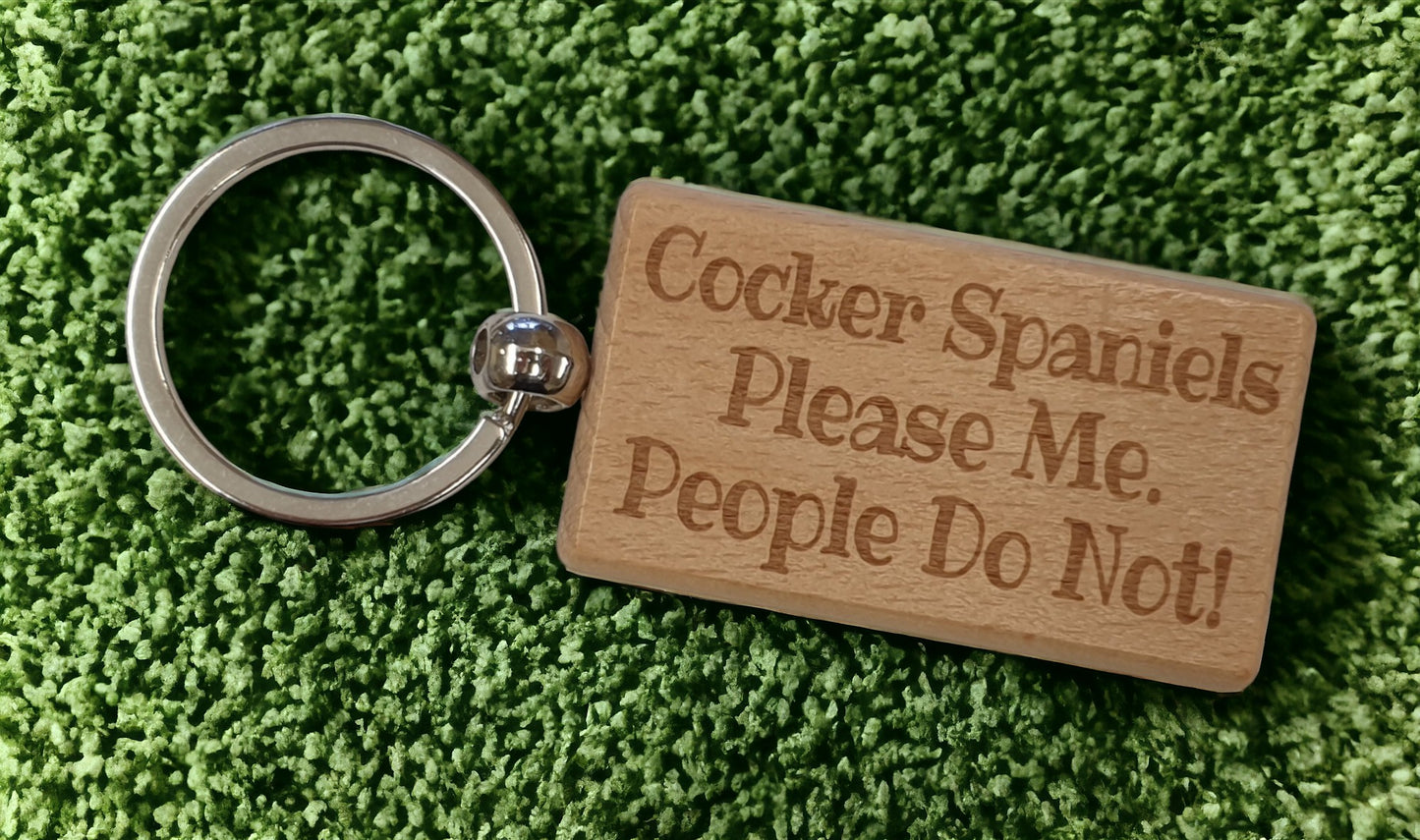 Cocker Spaniel Keyring Gift - * Please Me People Do Not - Nice Cute Engraved Wooden Key Fob Novelty Dog Owner Present