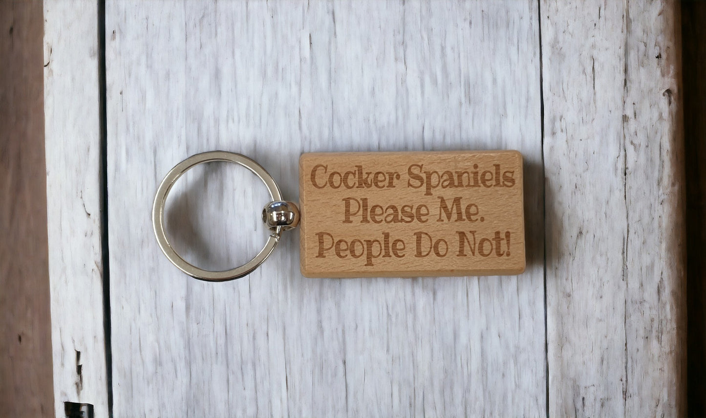 Cocker Spaniel Keyring Gift - * Please Me People Do Not - Nice Cute Engraved Wooden Key Fob Novelty Dog Owner Present