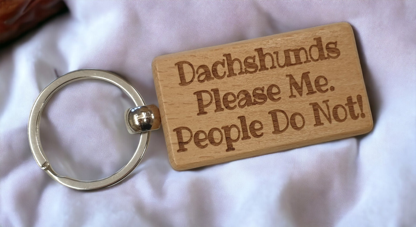 Dachshund Keyring Gift - * Please Me People Do Not - Nice Cute Engraved Wooden Key Fob Novelty Dog Owner Present