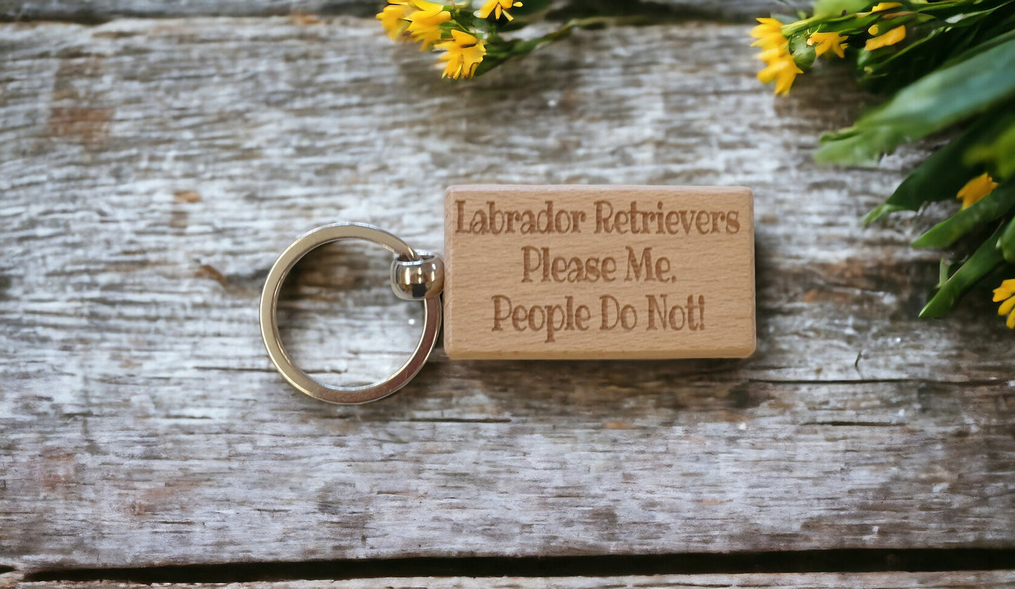 Labrador Retriever Keyring Gift - * Please Me People Do Not - Nice Cute Engraved Wooden Key Fob Novelty Dog Owner Present