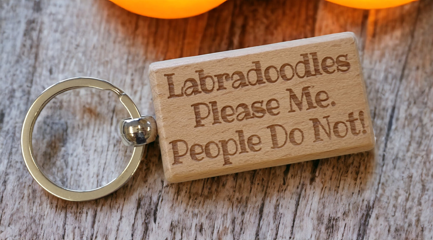 Labradoodle Keyring Gift - * Please Me People Do Not - Nice Cute Engraved Wooden Key Fob Novelty Dog Owner Present