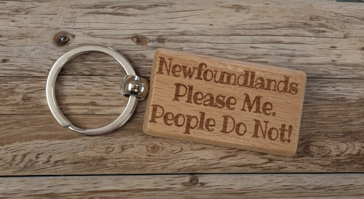 Newfoundland Newfie Keyring Gift - * Please Me People Do Not - Nice Cute Engraved Wooden Key Fob Novelty Dog Owner Present