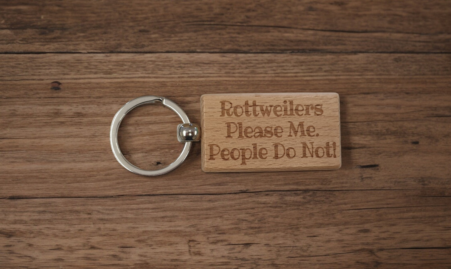 Rottweiler Keyring Gift - * Please Me People Do Not - Nice Cute Engraved Wooden Key Fob Novelty Dog Owner Present