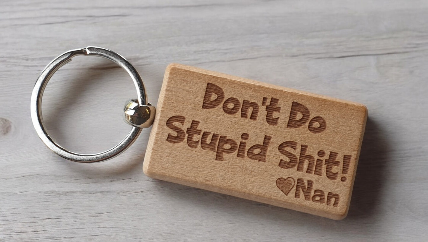 Grandson Granddaughter Keyring Gift - Don't Do Stupid Shit Love Heart Nan - Cute Engraved Wooden Key Fob Fun Novelty Nice Custom Present